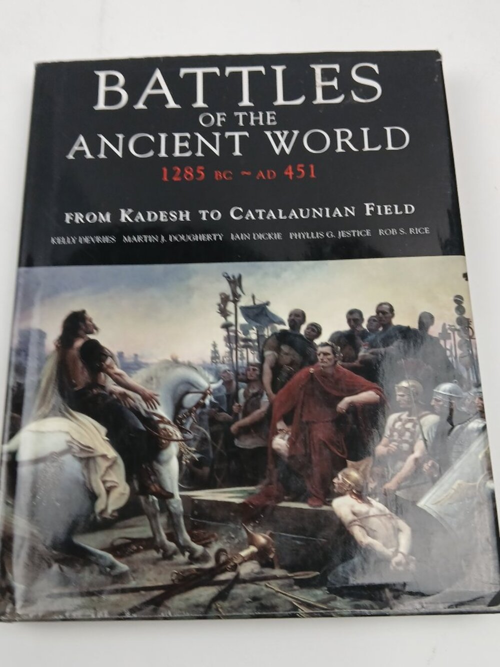 Battles of the Ancient World HC 1285 BC-AD 451 Kadesh to Catalaunian Field